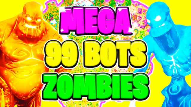 MEGA 99 BOTS ZOMBIES