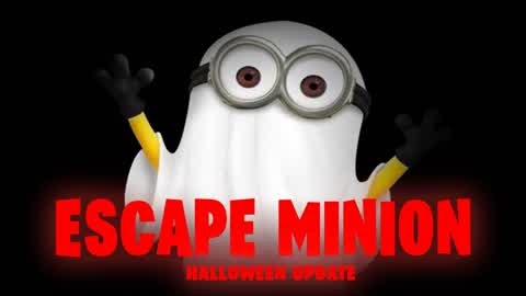 ESCAPE MINION [HORROR] HALLOWEEN UPDATE