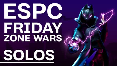 ESPC Fortnite Friday Zone Wars Solos