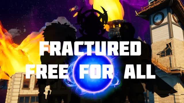 Fractured Free For All