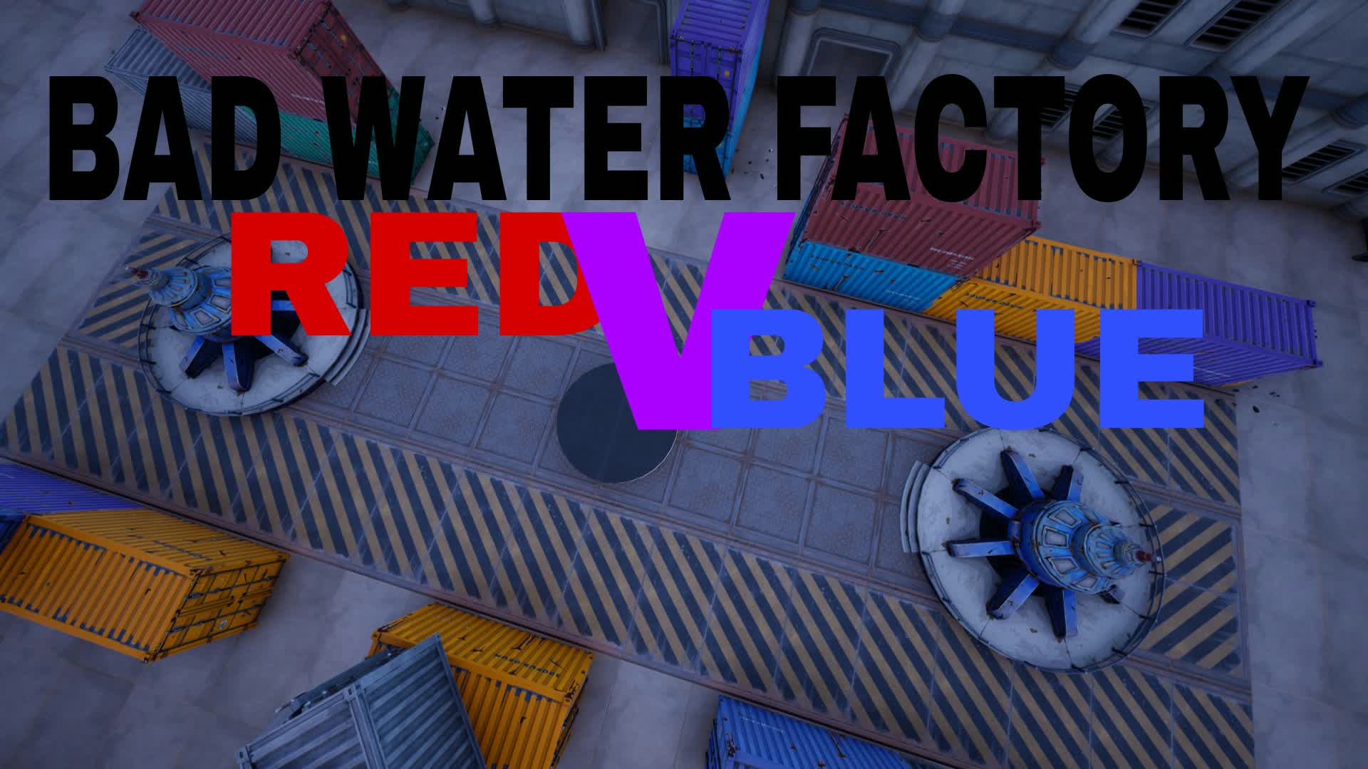 BAD WATER FACTORY | 赤 vs 青