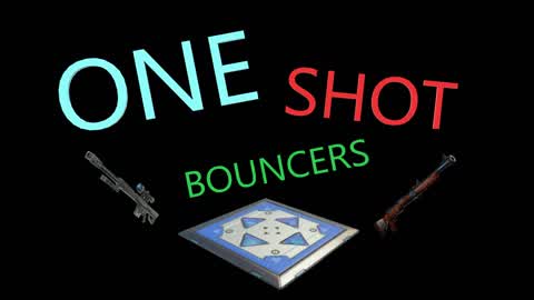 ONE SHOT BOUNCERS