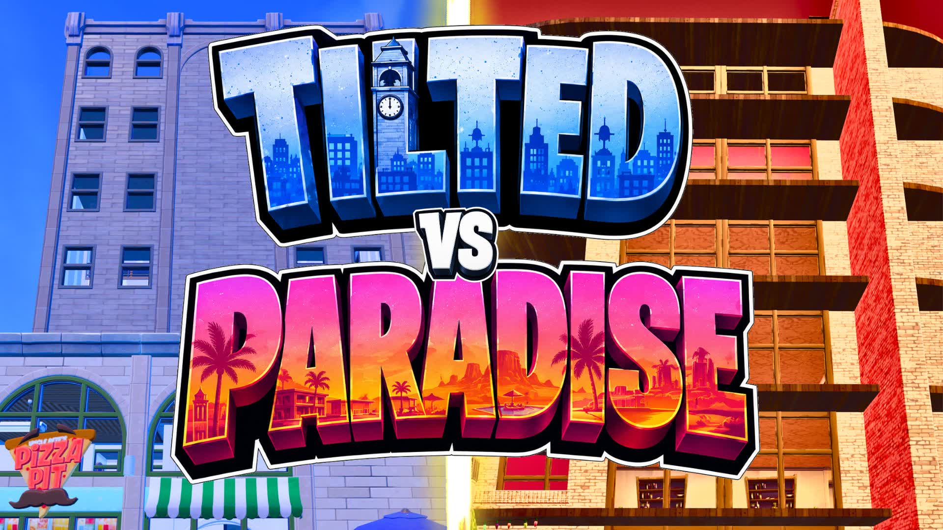 TILTED vs PARADISE
