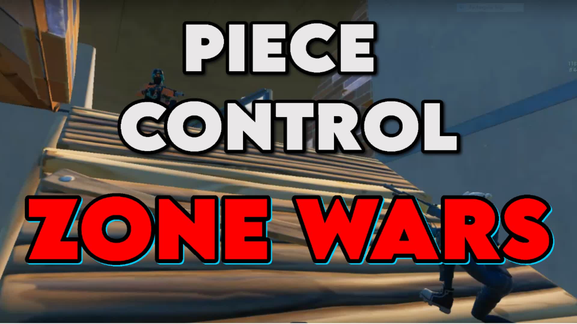 PIECE CONTROL ZONE WARS🏆 479208718349 من ابتكار apil Fortnite