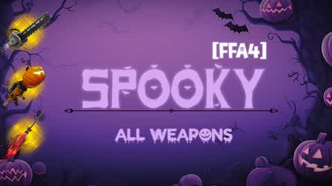 🎃SPOOKY: ALL WEAPONS [FFA4]