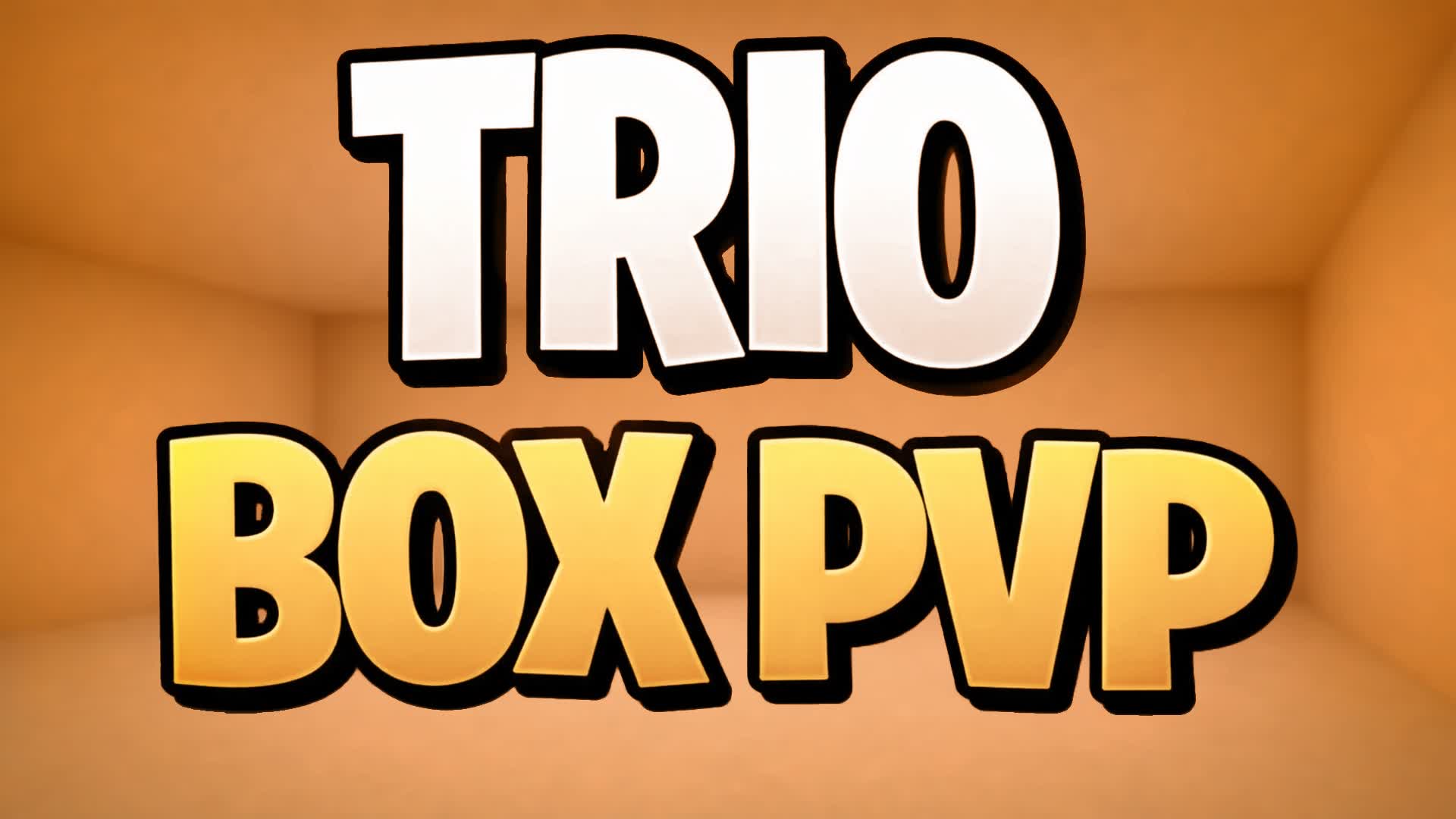 TRIO BOX PVP - TRIO BOX FIGHT -BOXFIGHTS