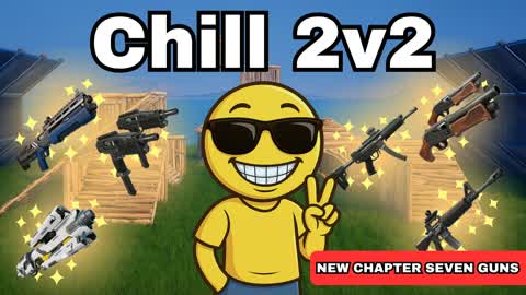 😎Chill 2v2