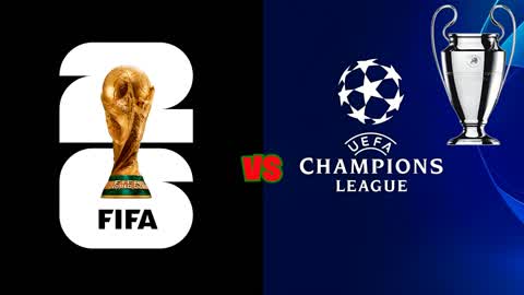 UEFA CHAMPIONS LEAGUE vs FIFA WORLD CUP
