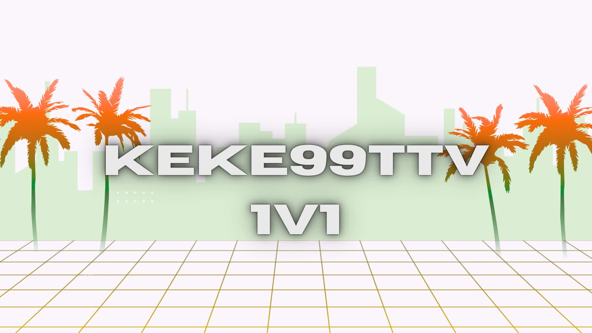 KEKE99TTV 1V1