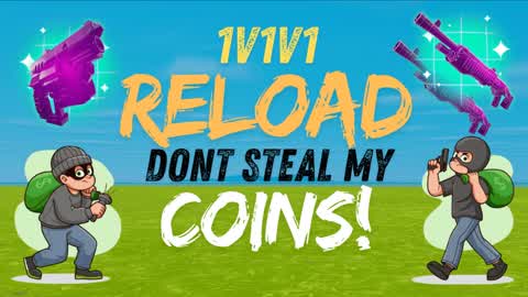 1V1V1 RELOAD DONT STEAL MY COINS 🤬