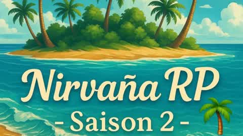 Nirvaña Rp | Saison 2 🌴