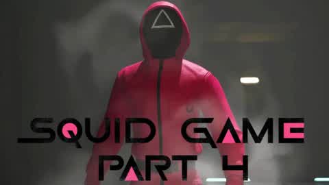 Squid Game Part 4