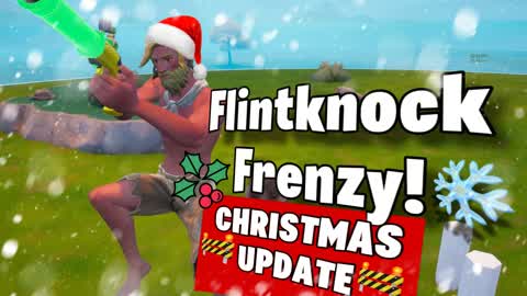 ❄️Flintknock Frenzy!❄️[Christmas Update]