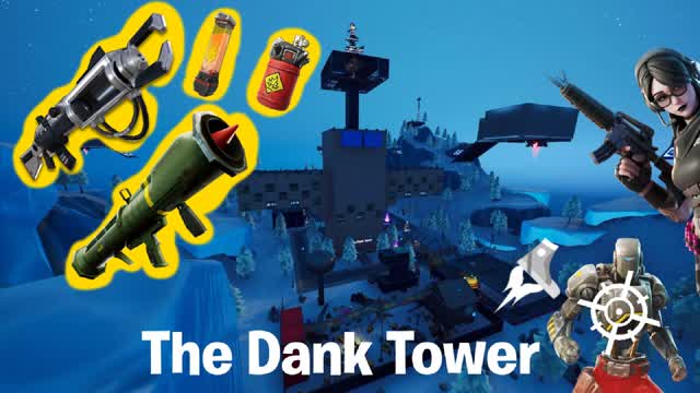 The Dank Tower (NEW WEAPONS🚀🔫)