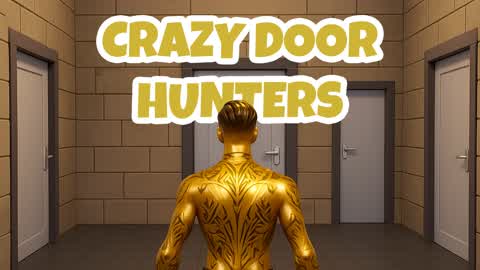  🚪CRAZY DOOR HUNTERS🚪