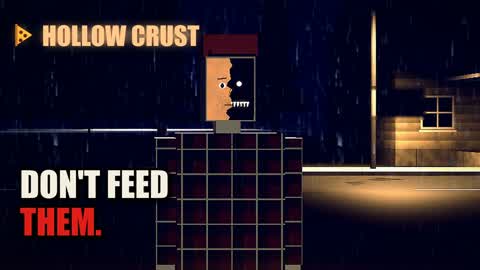 Hollow Crust: Don't Feed Them