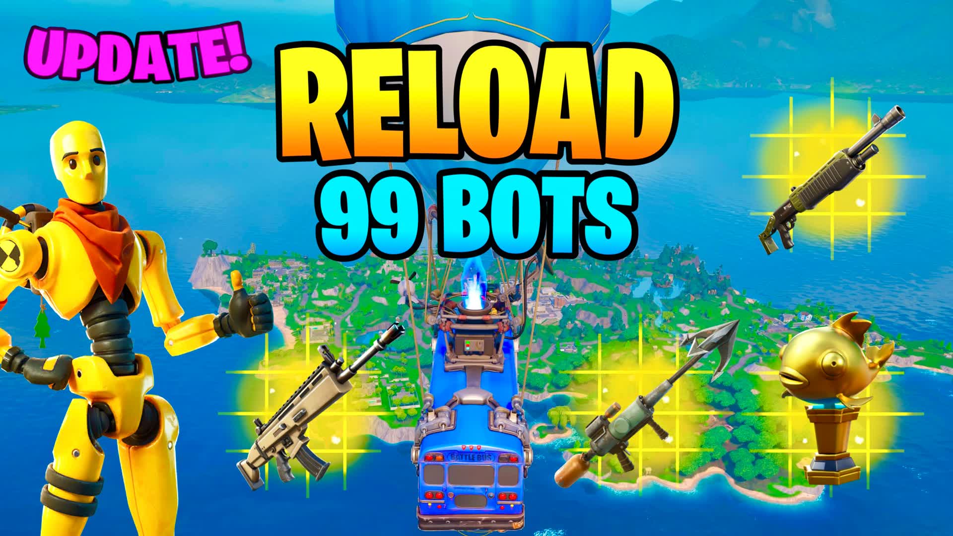 RELOAD 99 BOTS ⭐ 7794-0819-3330 by cookierizzler - Fortnite