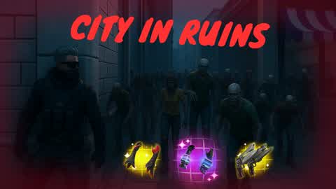 🧟City in ruins🧟