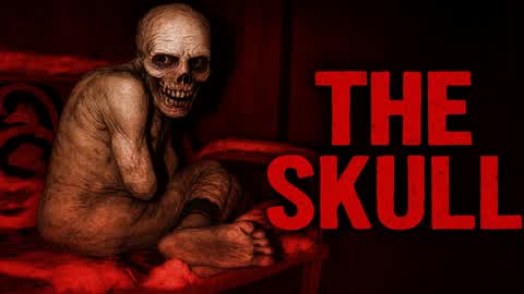 THE SKULL [HORROR] | FIRST PERSON SCARY