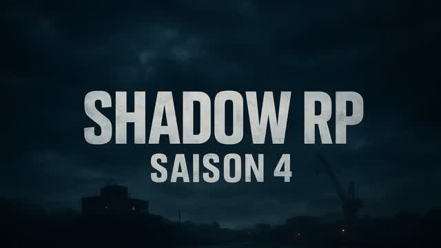 ​SHADOW RP SAISON 4