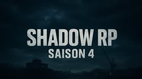 ​SHADOW RP SAISON 4