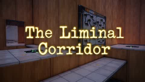 The Liminal Corridor
