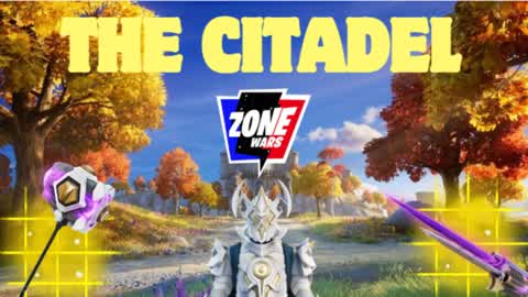 🏰The Citadel🛡️ Zone Wars