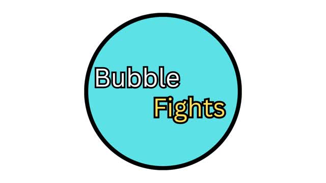 Bubble Fights