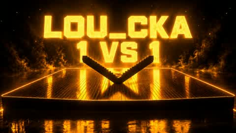 Lou_cka 1VS1