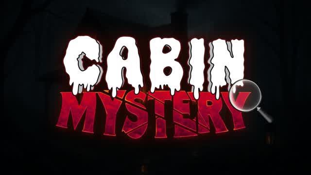 CABIN MYSTERY [SCP EDITION]