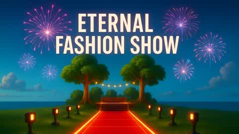 Eternal Fashion Show