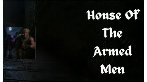 House Of The Armed Men