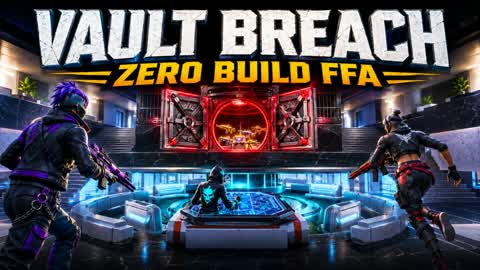 VAULT BREACH: ZERO BUILD FFA