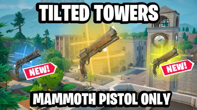 Mammoth Pistol only Tilted Towers