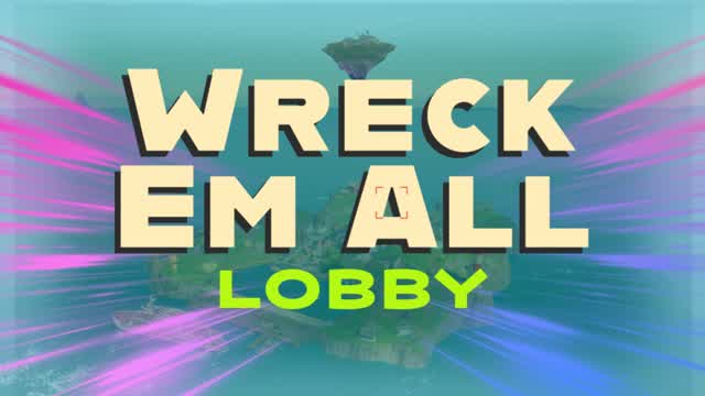 Wreck Em All Lobby