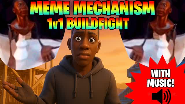 MEME MECHANISM 1v1 BUILDFIGHT