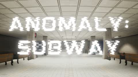 ANOMALY: SUBWAY