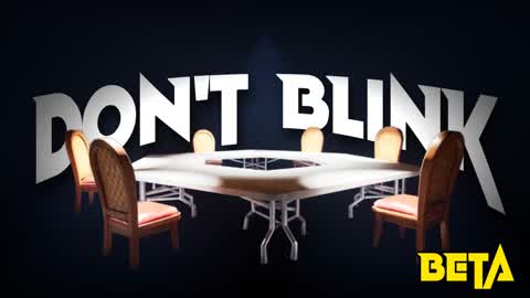 Don't Blink