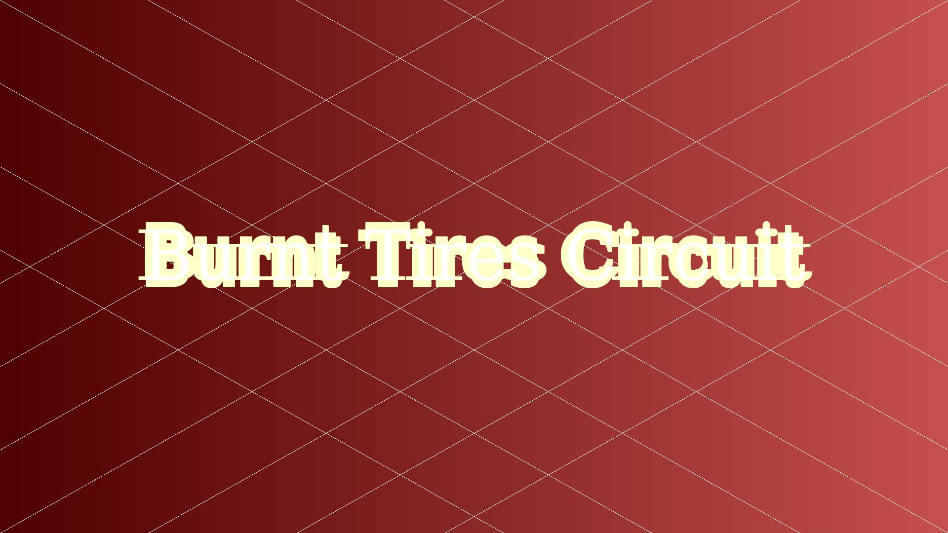 Burnt Tires Circuit