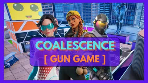 COALESCENCE [Gun Game]