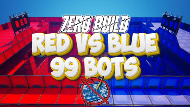 RED VS BLUE 99 BOTS ZERO BUILD