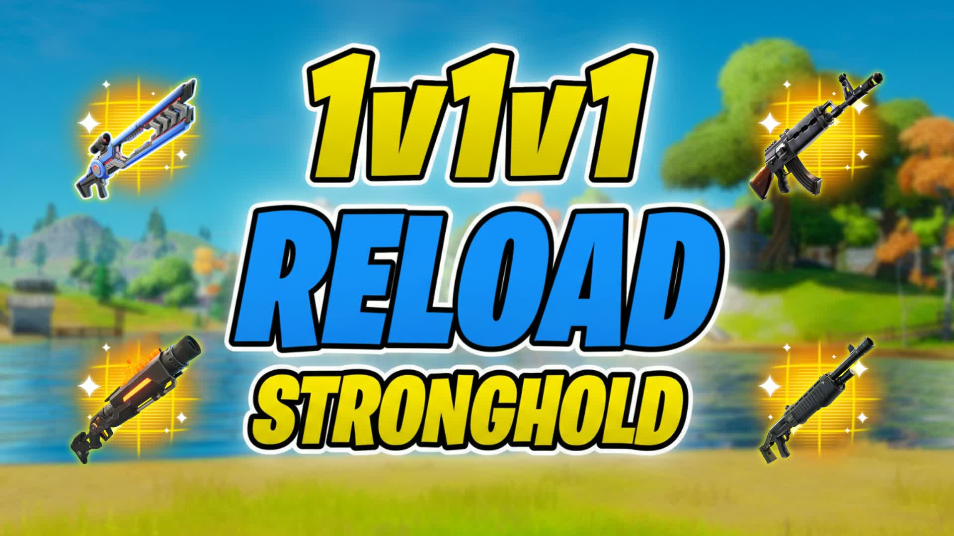 RELOAD STRONGHOLD 1V1V1