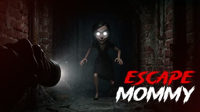 ESCAPE MOMMY [HORROR]