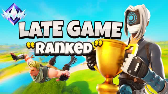 LATE GAME ⭐Ranked⭐