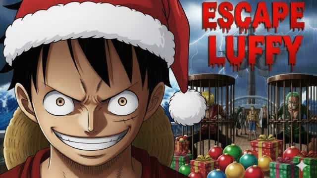 ESCAPE LUFFY [HORROR]