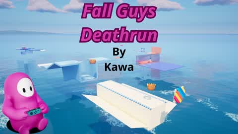 Deathrun Fall Guys ( By Kawa )
