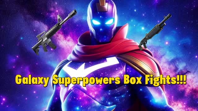 GALAXY SUPER POWERS BOX FIGHTS!!!