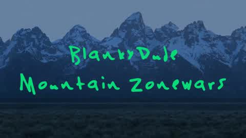 BlankyDude Mountain Zonewars
