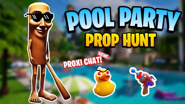 POOL PARTY - PROP HUNT
