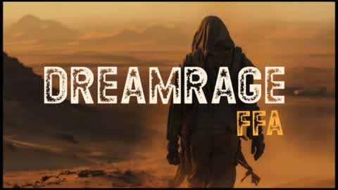 DreamRage: FFA